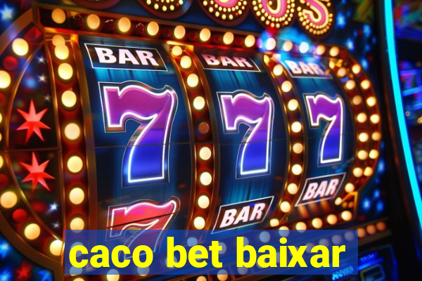 caco bet baixar